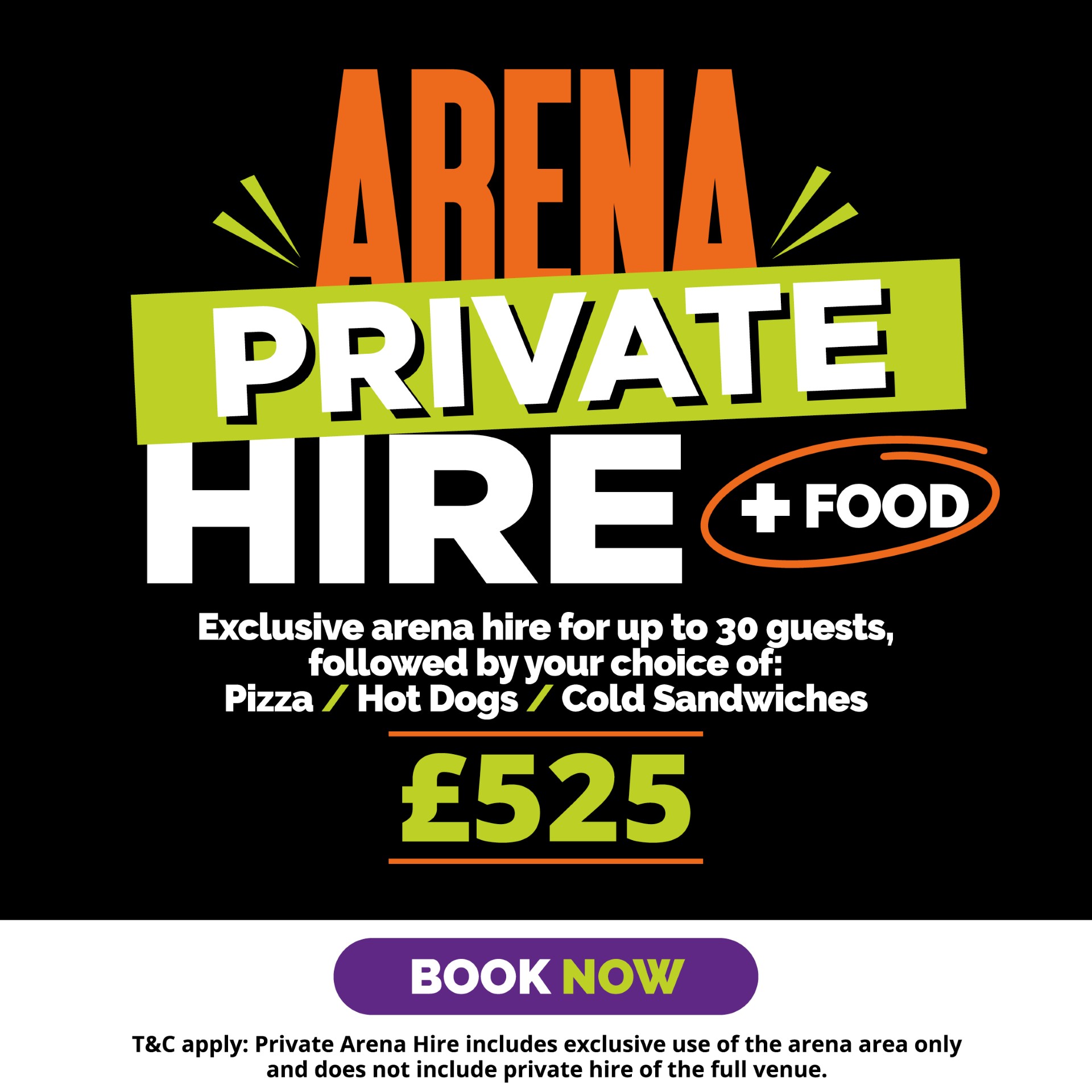 Arena Hire + Food
